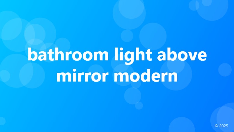 bathroom light above mirror modern