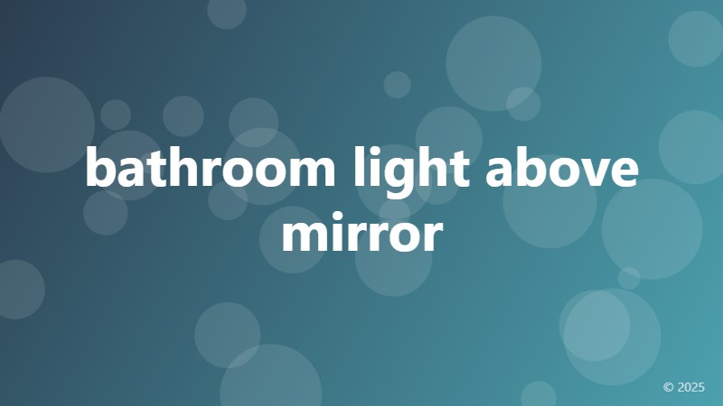 bathroom light above mirror