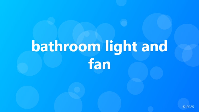 bathroom light and fan