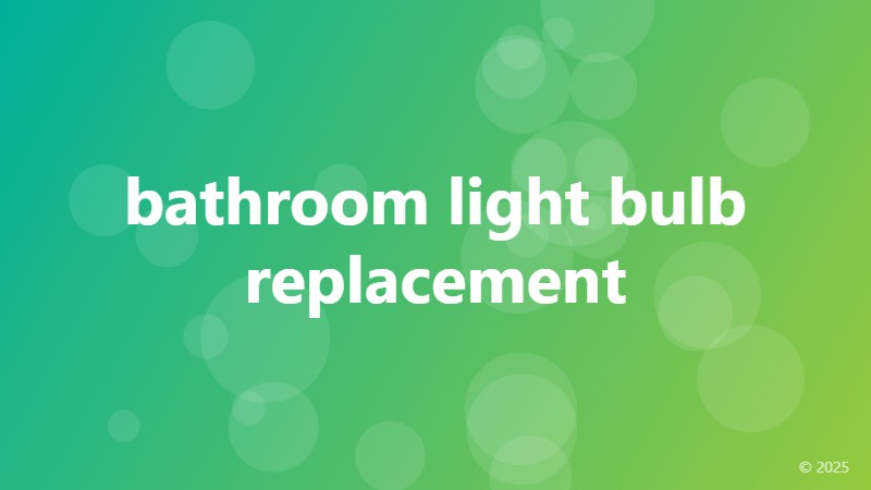 bathroom light bulb replacement