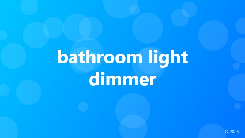 bathroom light dimmer