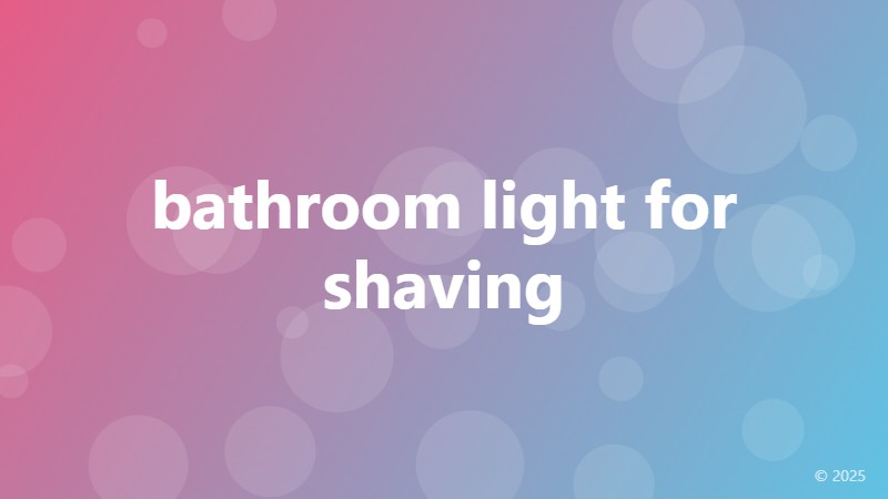 bathroom light for shaving