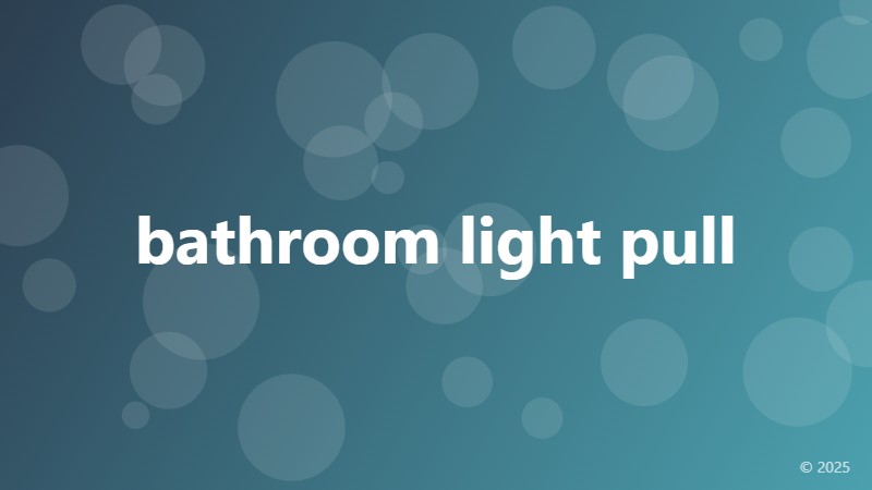bathroom light pull