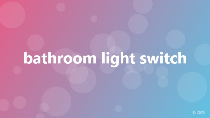 bathroom light switch