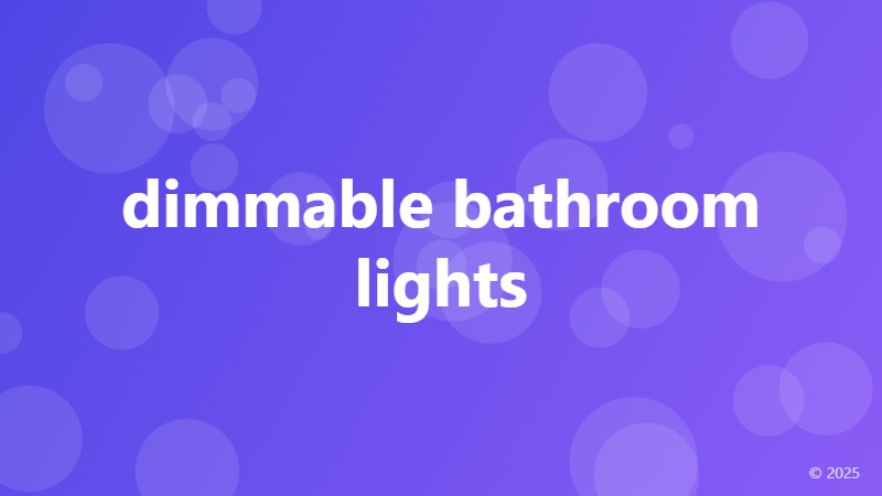 dimmable bathroom lights