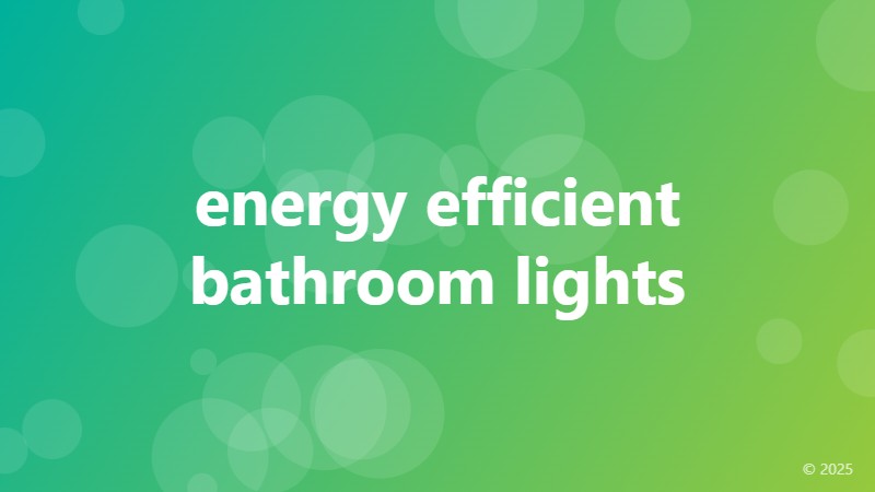 energy efficient bathroom lights
