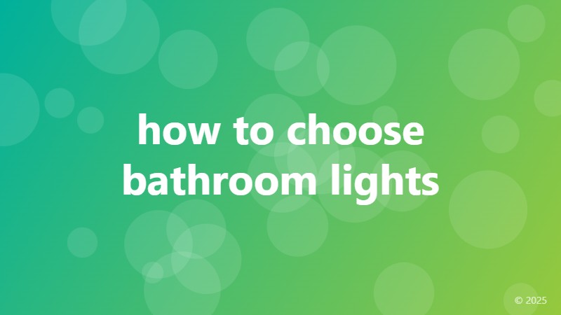 how to choose bathroom lights