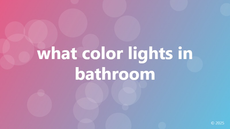 what color lights in bathroom